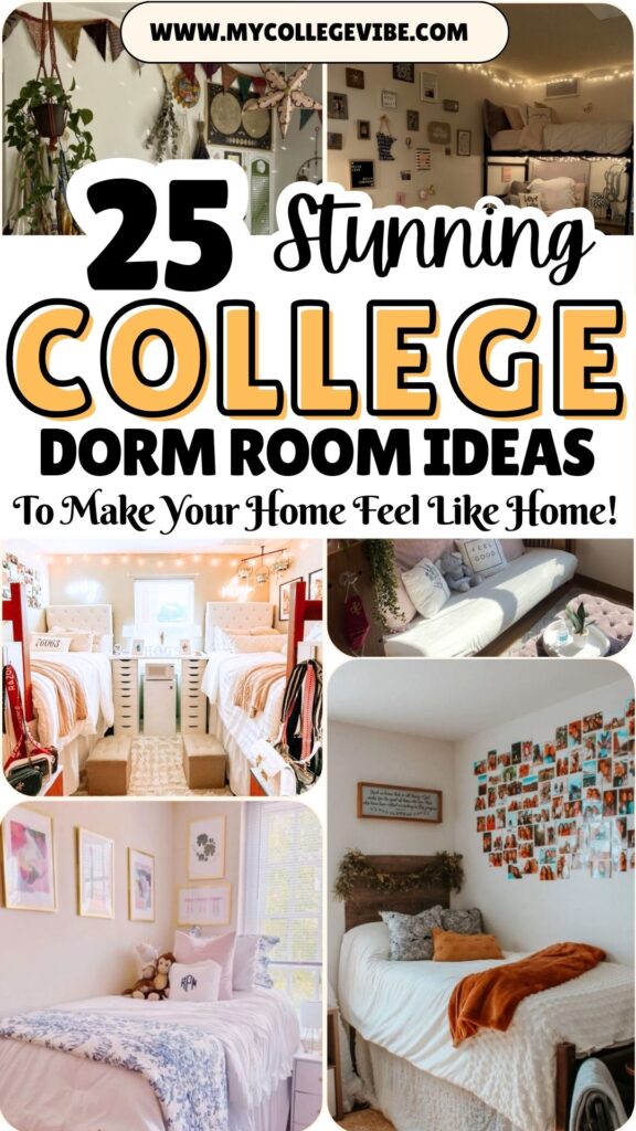 25 Stunning College Dorm Room Ideas to Make Your Space Feel Like Home!